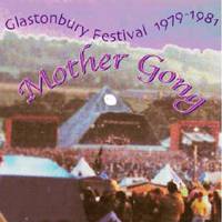 Mother Gong : Glastonbury '79-'81